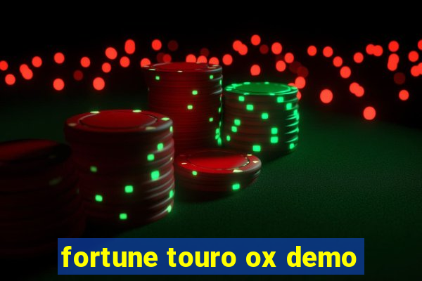 fortune touro ox demo